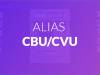 ¿Sabes que es el Alias CBU/CVU?
